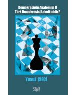 Demokrasinin Anatomisi 2 - Türk Demokrasisi Lekeli midir?