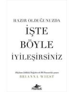 Hazır Olduğunuzda İşte Böyle İyileşirsiniz