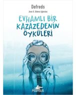 Evhamlı Bir Kazazedenin Öyküleri