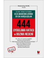 Ceza Mahkemelerinde En Sık Karşılaşılan 444 Uygulama Hatası ve Bozma Nedeni (Ciltli)