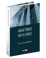 Hukuki Yönden Grev ve Lokavt