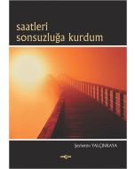 Saatleri Sonsuzluğa Kurdum