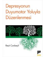 Depresyonun Duyumotor Yoluyla Düzenlenmesi