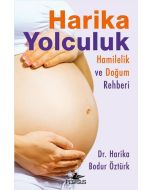 Harika Yolculuk: Hamilelik Ve Doğum Rehberi
