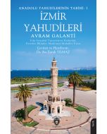 Anadolu Yahudilerinin Tarihi 1 - İzmir Yahudileri