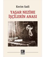 Yaşar Nezihe İşçilerin Anası