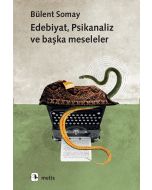Edebiyat, Psikanaliz ve Başka Meseleler