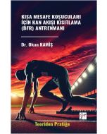Kısa Mesafe Koşucuları İçin Kan Akışı Kısıtlama (Bfr) Antrenmanı