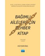 Bağımlı Aileleri İçin Rehber Kitap