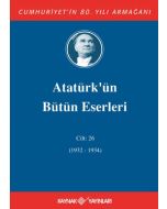 Atatürk'ün Bütün Eserleri 26.Cilt (1932-1934) (Ciltli)