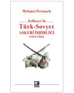 Türk - Sovyet Askeri İşbirliği 1919 - 1922