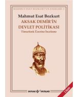 Aksak Demir’in Devlet Politikası - Timurlenk Üzerine İnceleme