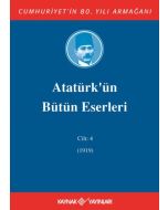 Atatürk'ün Bütün Eserleri 4. Cilt ( 1919 ) (Ciltli)