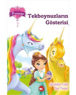 Bir, İki, Üç Prensesler 7 - Tekboynuzların Gösterisi