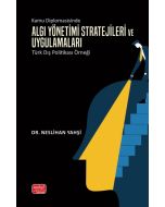 Kamu Diplomasisinde Algı Yönetimi Stratejileri ve Uygulamaları - Türk Dış Politikası Örneği