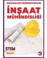 Meslekleri Öğreniyorum - İnşaat Mühendisliği Stem Meslekleri