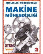 Meslekleri Öğreniyorum - Makine Mühendisliği