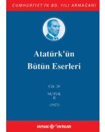 Atatürk'ün Bütün Eserleri 20. Cilt ( Nutuk 2 - 1927 ) (Ciltli)