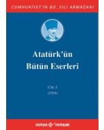 Atatürk'ün Bütün Eserleri 5. Cilt ( 1919 ) (Ciltli)