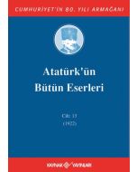 Atatürk'ün Bütün Eserleri 13. Cilt ( 1922 ) (Ciltli)