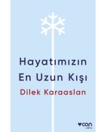 Hayatımızın En Uzun Kışı