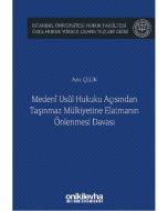 Medeni Usul Hukuku Açısından Taşınmaz Mülkiyetine Elatmanın Önlenmesi Davası (Ciltli)