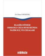 Klasik Dönem Osmanlı Ceza Hukukunda Tazir Suç ve Cezaları