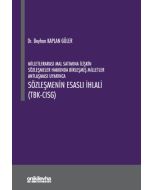 Milletlerarası Mal Satımına İlişkin Sözleşmeler Hakkında Birleşmiş Milletler Antlaşması Uyarınca Sözleşmenin Esaslı İhlali (Ciltli)