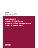 Kadın Hukukçular Cumhuriyet'in Yüzüncü Yılında Kazanımları ve Güncel Sorunları Tartışıyor