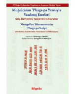 Moğolcanın ’Phags-Pa Yazısıyla Yazılmış Eserleri (Giriş, Harfçevrimi, Yazıçevrimi Ve Kaynaklar)