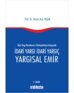İdari Yargı kararlarının Etkinleştirilmesi Arayışında İdari Yargı İdari Yargıç ve Yargısal Emir