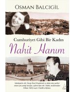 Cumhuriyet Gibi Bir Kadın – Nahit Hanım