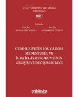 Cumhuriyetin 100. Yılında Medeni Usul ve İcra İflas Hukukumuzun Gelişim ve Değişim Süreci (Ciltli)