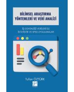 Bilimsel Araştırma Yöntemleri ve Veri Analizi - İş Güvenliği Verileri İle İstatistik ve Spss Uygulamaları