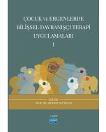 Çocuk ve Ergenlerde Bilişsel Davranışçı Terapi Uygulamaları - 1