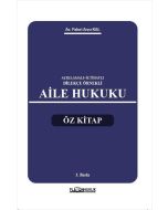 Açıklamalı - İçtihatlı - Dilekçe Örnekli Aile Hukuku Öz Kitap