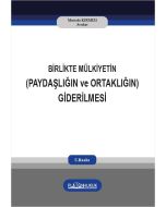 Birlikte Mülkiyetin (Paydaşlığın ve Ortaklığın) Giderilmesi
