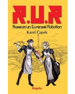 R.U.R Rossum’un Evrensel Robotları