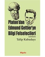 Platon’dan Edmund Gettier’ye Bilgi Felsefecileri