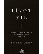 Pivot Yıl - Olmak İstediğiniz Kişiye Dönüşmeniz İçin 365 Gün