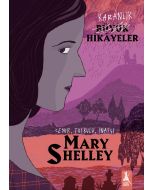 Karanlık Büyük Hikâyeler - Mary Shelley