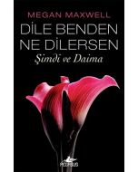 Dile Benden Ne Dilersen - Şimdi Ve Daima 