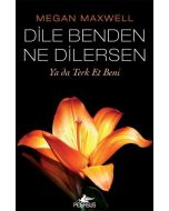 Dile Benden Ne Dilersen: Ya Da Terk Et Beni