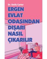 Ergen Evlat Odasından Dışarı Nasıl Çıkarılır