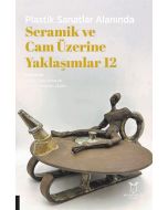 Plastik Sanatlar Alanında Seramik ve Cam Üzerine Yaklaşımlar 12