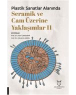 Plastik Sanatlar Alanında Seramik ve Cam Üzerine Yaklaşımlar 11