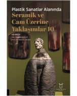 Plastik Sanatlar Alanında Seramik ve Cam Üzerine Yaklaşımlar 10