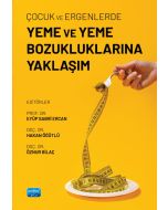 Çocuk ve Ergenlerde Yeme ve Yeme Bozukluklarına Yaklaşım