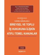 Son Değişiklikler ve İlkesel Kararlarla Bireysel ve Toplu İş Hukukuna İlişkin Atıflı Temel Kanunlar