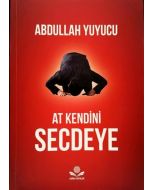 At Kendini Secdeye